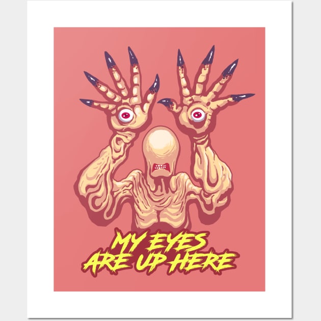 MY EYES ARE UP HERE Wall Art by ugurbs